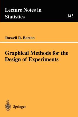 Graphical Methods for the Design of Experiments - Barton, Russell R