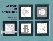 Graphics for Architecture - Forseth, Kevin