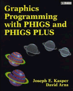 Graphics Programming with Phigs and Phigs Plus