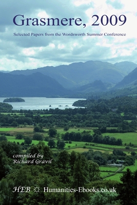 Grasmere 2009: Selected Papers from the Wordsworth Summer Conference - Gravil, Richard (Editor)