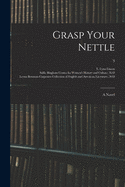 Grasp Your Nettle: a Novel; 3