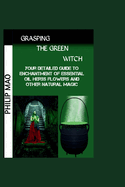 Grasping the Green Witch