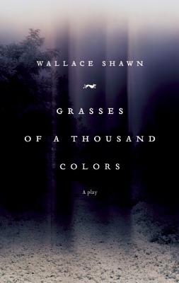 Grasses of a Thousand Colors - Shawn, Wallace