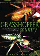 Grasshopper Country: The Abundant Orthopteroid Insects of Australia