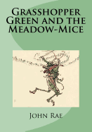 Grasshopper Green and the Meadow-Mice