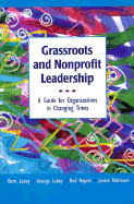Grassroots and Nonprofit Leadership: A Guide for Organizations in Changing Times