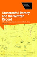Grassroots Literacy and the Written Record: A Textual History of Asbestos Activism in South Africa