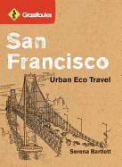 Grassroutes San Francisco: Urban Eco Travel