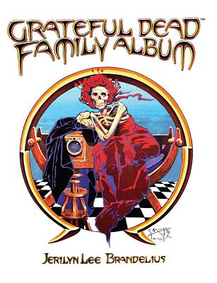 Grateful Dead Family Album - Brandelius, Jerilyn Lee