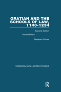 Gratian and the Schools of Law, 1140-1234: Second Edition