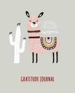 Gratitude Journal: Awesome Llama, Daily Gratitude Journal for Kids to Write and Draw In. for Confidence, Inspiration and Happiness Everyday (Fun Notebook, Cactus Diary)