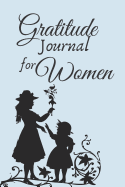 Gratitude Journal for Women: 1 year Daily Gratitude Journal 1 minute Journal to Write with Motivational Quotes 6 x 9 inches, 115 pages