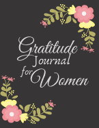 Gratitude Journal for Women: 1 year Daily Gratitude Journal 1 minute Journal to Write with Motivational Quotes 8.5 x 11 inches, 115 pages