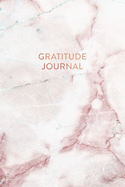 Gratitude Journal: Pink and White Grey Marble - Daily Gratitude Journal for Women and Teen Girls (6 x 9 - 100 pages)