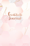 Gratitude Journal: Pink Marble and Gold - Daily Gratitude Journal for Women and Teen Girls (6 x 9 - 100 pages)