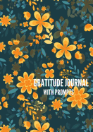 Gratitude Journal with Prompts: 52 Weeks of Self-Exploration