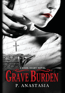 Grave Burden: A Dark Diary Novel