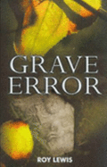 Grave Error - Lewis, Roy