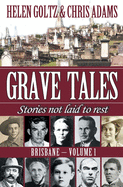 Grave Tales: Brisbane Vol. 1