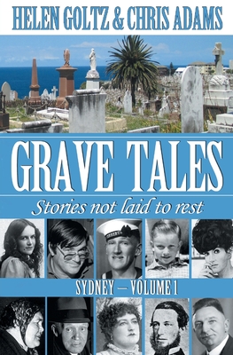 Grave Tales: Sydney Vol. 1 - Goltz, Helen, and Adams, Chris