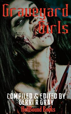 Graveyard Girls - Gray, Gerri R