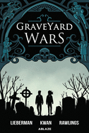 Graveyard Wars Vol 1