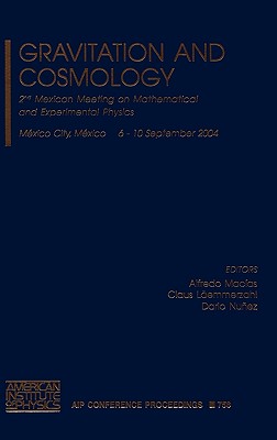 Gravitation and Cosmology: 2nd Mexican Meeting on Mathematical and Experimental Physics - Macias, Alfredo (Editor), and Laemmerzahl, Claus (Editor), and Nunez, Dario (Editor)