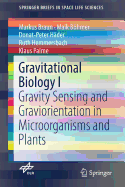 Gravitational Biology I: Gravity Sensing and Graviorientation in Microorganisms and Plants