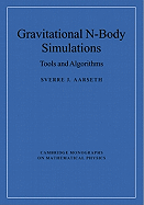 Gravitational N-Body Simulations: Tools and Algorithms