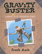 Gravity Buster: Journal #2 of a Cardboard Genius