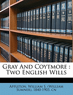 Gray and Coytmore: Two English Wills