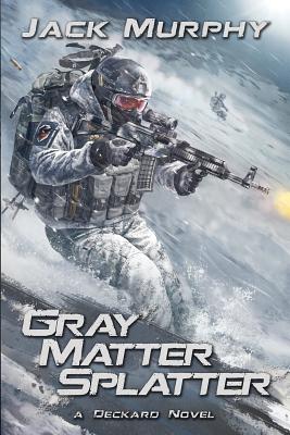 Gray Matter Splatter - Murphy, Jack