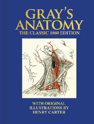 Gray's Anatomy: The Classic 1860 Edition with Original Illustrations by Henry Carter - Gray, Henry, and Davidson, George (Introduction by)