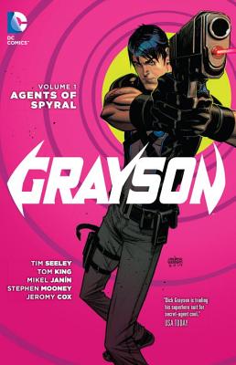 Grayson Vol. 1 Agents Of Spyral (The New 52) - King, Tom, and Seeley, Tim