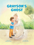 Grayson's Ghost: LDS Baptism Gift For Boys (About The Holy Ghost)