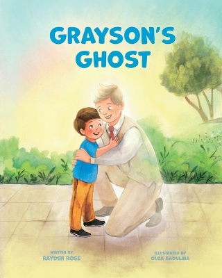 Grayson's Ghost: LDS Baptism Gift For Boys (About The Holy Ghost) - Badulina, Olga (Illustrator), and Rose, Rayden