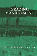 Grazing Management - Vallentine, John F
