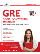 GRE Analytical Writing Supreme Solutions to the Real Essay Topics: Solutions to the Real Essay Topics