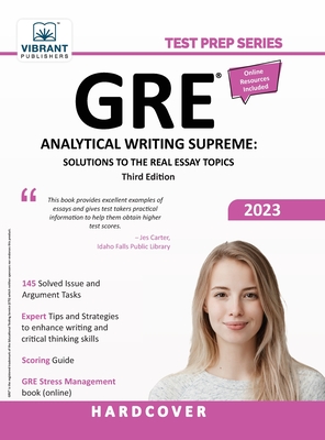 GRE Analytical Writing Supreme: Solutions to the Real Essay Topics - Publishers, Vibrant