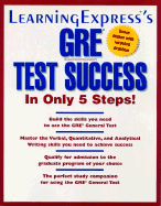 GRE Test Success in Only 5 Steps
