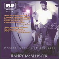 Grease, Grit, Dirt & Spit - Randy McAllister