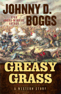 Greasy Grass: A Story of the Little Bighorn