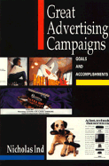 Great Advertising Campaigns: Goals and Accomplishments
