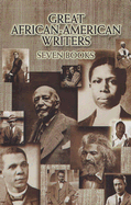 Great African-American Writers: Seven Books