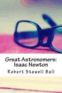 Great Astronomers: Isaac Newton