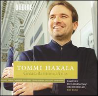 Great Baritone Arias - Tommi Hakala (baritone); Tampere Philharmonic Orchestra; Eri Klas (conductor)