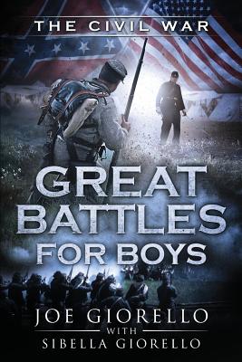 Great Battles for Boys: Civil War - Giorello, Joe