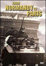 Great Battles of WWII: Europe - From Normandy to Paris - 