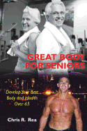 Great Body for Seniors: Develop Your Best Body and Health Over 65