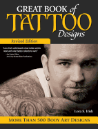 Great Book of Tattoo Designs, Revised Edition: More Than 500 Body Art Designs